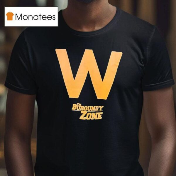 W The Burgundy Zone T Shirt