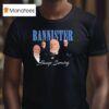 We Stannister Bannister Always Serving The Gilded Age T Shirt