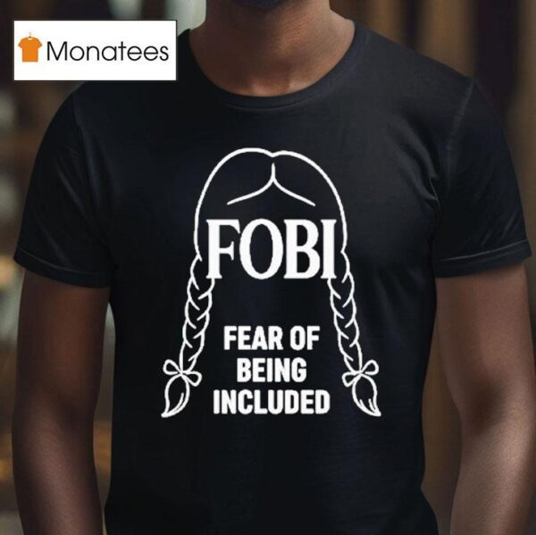 Wednesday Addams Fobi Fear Of Being Included T Shirt