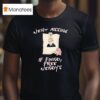 Went Missing If Found Free Wendy S T Shirt