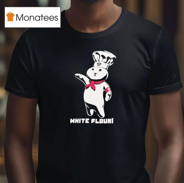 White Flour Pillsbury Doughboy T Shirt