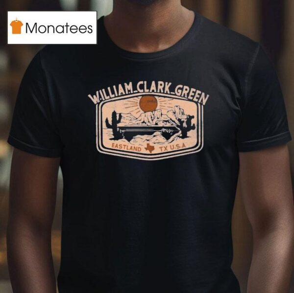 William Clark Green Eastland Tx Usa T Shirt