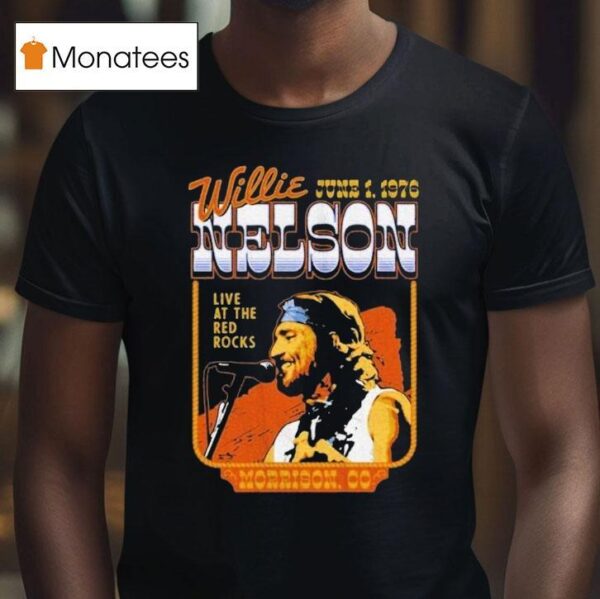 Willie Nelson Live At The Red Rocks Morrison Co T Shirt