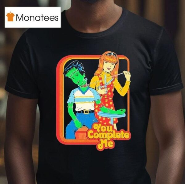 You Complete Me T Shirt