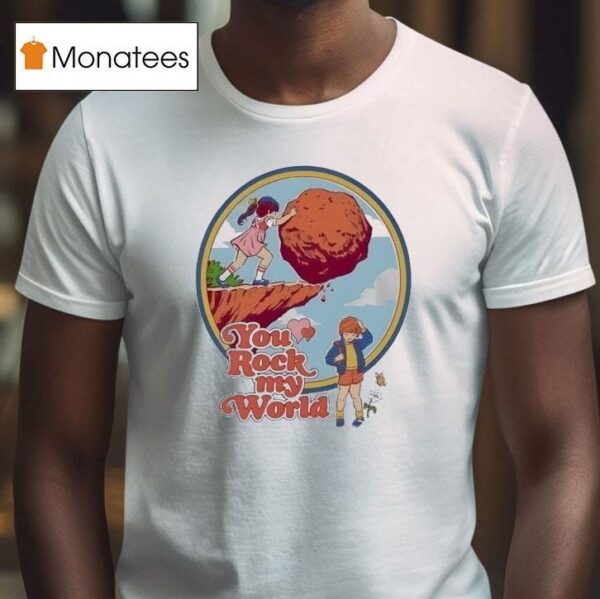 You Rock My World T Shirt
