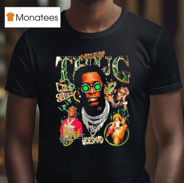 Young Thug King Slime Hoesmad T Shirt
