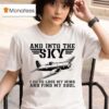 And Into The Sky I Got To Lose My Mind And Find My Soul Pilot Flying Airplane Flight Plane Aviation Toms T Shirt