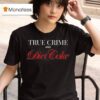 Annie Elise True Crime Diet Coke T Shirt