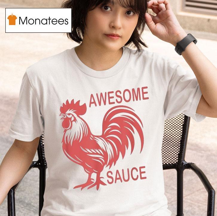 Awesome Sauce Rooster T Shirt