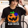 Bad Bind Pumpkin Halloween T Shirt