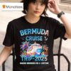 Bermuda Cruise Trip Making Memories For A Lifetime T Shirt
