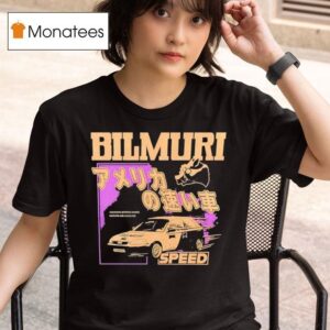Bilmuri Involving Speed American Sports Where Motors Are Involved T Shirt