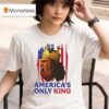 Burger King America S Only King T Shirt