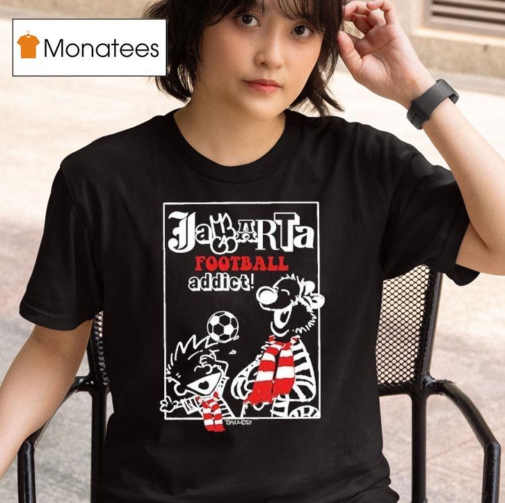Calvin V Hobbes Jaarta Football Addic T Shirt