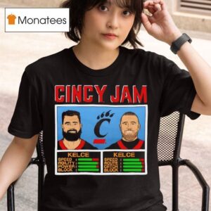Cincinnati Bearcats Cincy Jam Jason Kelce And Travis Kelce T Shirt
