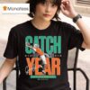 Cj Daniels Miami Hurricanes Catch Of The Year T Shirt