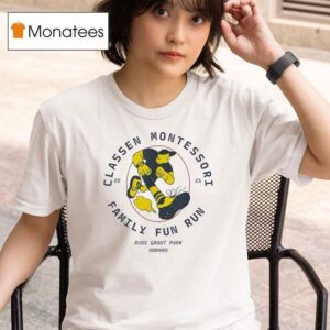 Classen Montessori School Family Fun Run T Shirt
