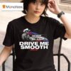 Clay Walker Drive Me Smooth Mfer T Shirt
