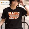 Cleveland Browns Flacco Round And Find Ou T Shirt
