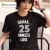 Daaaa Yankees Lose T Shirt
