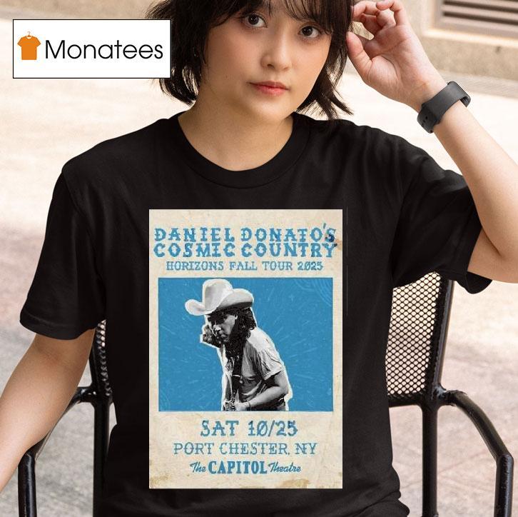 Daniel Donato S Cosmic Country October Port Chester Ny T Shirt
