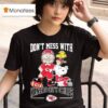 Don T Mess With Kansas City Chiefs X Peanuts Characters T Shirt