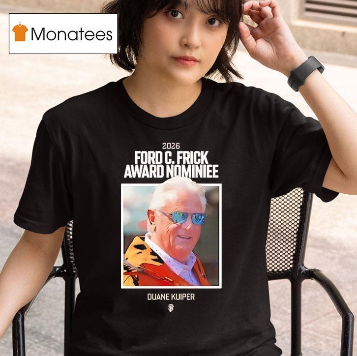 Duane Kuiper Ford C Frick Award Nominiee T Shirt