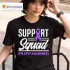 Epilepsy Awareness Support Squad T Shirt