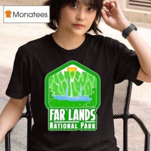 Far Lands National Park T Shirt