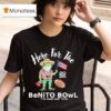 Frog Here For The Benito Bowl The Best Half Time T Shirt