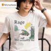 Frog Rage Consumes Me T Shirt
