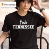 Fuck Tennessee T Shirt