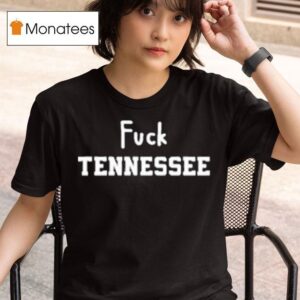 Fuck Tennessee T Shirt