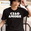 Good Morning America February Lori Bergamotto Ciao Amore T Shirt