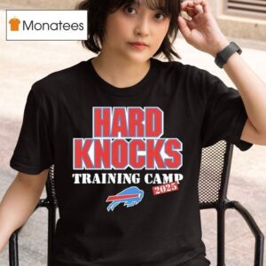Hard Knocks Training Camp Buffalo Bills T Shirt