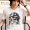 I Am Not A Filipino For Nothing Free Duterte Supporter President Rodrigo Digong Duterte T Shirt