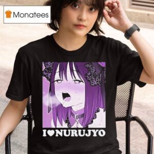 I Love Nurujyo Waifu Anime T Shirt