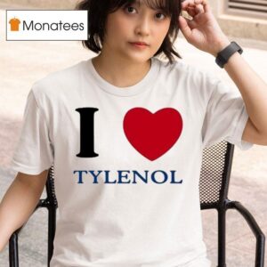 I Love Tylenol T Shirt