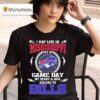 I May Live In Mississippi But On Game Day My Heart Soul Belong To Buffalo Bills T Shirt