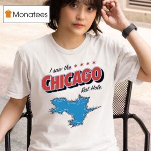 I Saw The Chicago Rat Hole T Shirt
