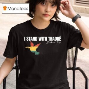 I Stand With Burkina Faso Ibrahim Traor T Shirt