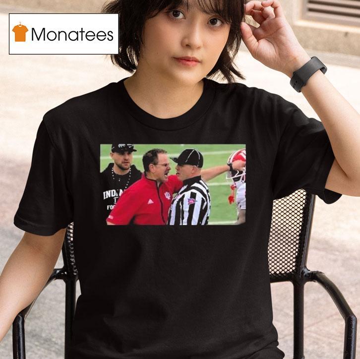 Indiana Hoosiers Curt Cignetti Blew Up At A Ref Cignetti Sideline Meltdown T Shirt