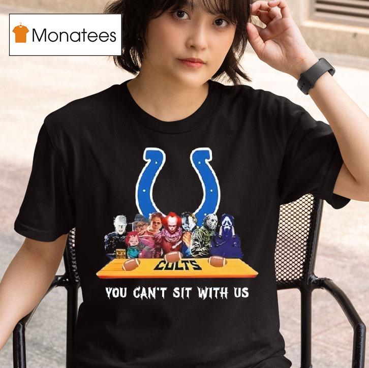Indianapolis Colts Horror Movies Halloween You Can T Sit With Us T Shirt