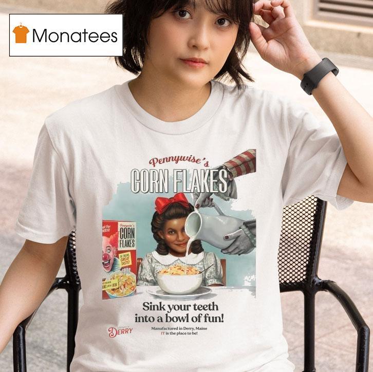 It Welcome To Derry On October Pennywise S Corn Flakes Sink Your Th Into A Bowl Of Fun T Shirt