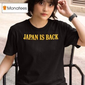 Japan Is Back T Shirt