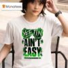 Jey Uso Yeetin Ain T Easy T Shirt