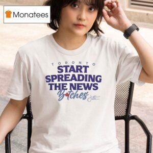 John Schneider Toronto Start Spreading The News Bitches T Shirt