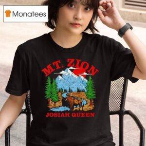 Josiah Queen Mt Zion T Shirt