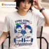 Kansas City Royals Fuh Gedda Boud It Going Going Gone T Shirt