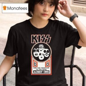 Kiss And The Phantom Of The Park Admit One T Shirt